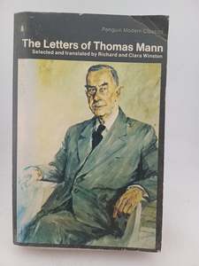 Letters of Thomas Mann, 1889-1955 (Penguin modern classics) by Thomas Mann, Rich&hellip;