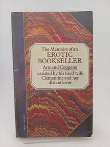 Literary Biography: The Memoirs of an Erotic Bookseller by Armand Coppens