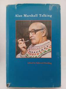 Literary Biography: Alan Marshall talking by Alan Marshall