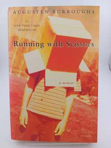 Literary Biography: Running with Scissors: A Memoir by Augusten Burroughs