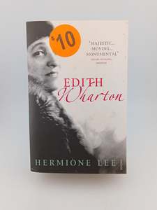 Literary Biography: Edith Wharton by Hermione Lee