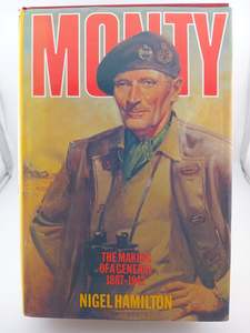 Monty - The Making of a General 1887-1942 by Nigel Hamilton