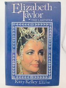 Movie Biography: Elizabeth Taylor: The Last Star (Book Club Associates) by Kitty Kelley