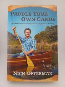 Paddle Your Own Canoe by Nick Offerman