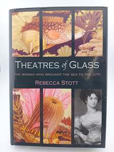 Movie Biography: Theatres of Glass: The Woman Who Brought the Sea to the City by Rebecca Stott