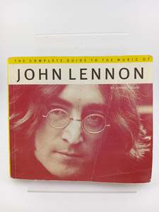 The Complete Guide to the Music of John Lennon by Johnny Rogan