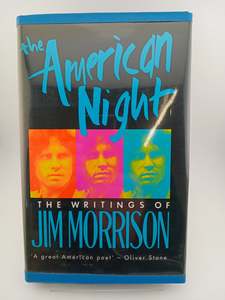 The American Night : the Writings of Jim Morrison by Jim Morrison