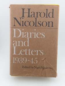 Political Biography: Harold Nicolson: diaries and letters 1939-45 by Nigel Nicolson (Editor)