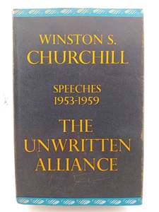 Winston Churchill's Speeches 1953 - 1959: The Unwritten Alliance by Winston&hellip;