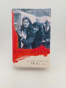 Political Biography: Rebel Hearts by Kevin Toolis
