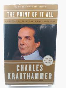 Political Biography: The Point of It All: A Lifetime of Great Loves and Endeavors by Charles Krauthammer, Daniel Krauthammer