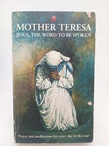 Religious Biography: Jesus, the Word to Be Spoken by Mother Teresa of Calcutta, Angelo Devananda