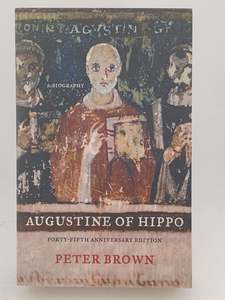 Augustine of Hippo: A Biography by Peter Brown