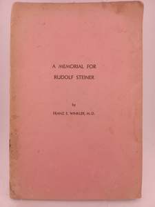 A Memorial for Rudolf Steiner by Franz E. Winkler