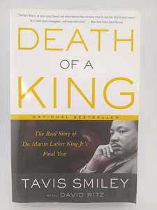 Religious Biography: Death of a King: The Real Story of Dr. Martin Luther King Jr.'s Final Year by Tavis Smiley, David Ritz