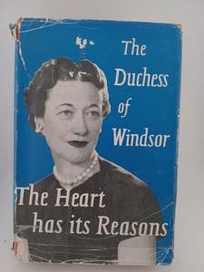 The Heart Has Its Reasons by the Duchess of Windsor