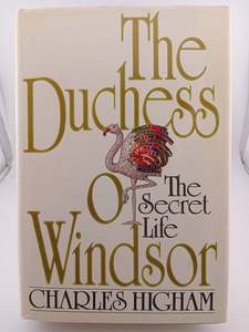 The Duchess of Windsor: The Secret Life by Charles Higham