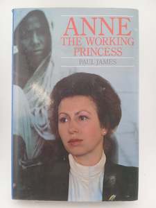 Anne: The working princess by Paul James