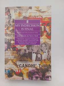 My Indecision Is Final : Rise and Fall of Goldcrest Films by Jake Eberts