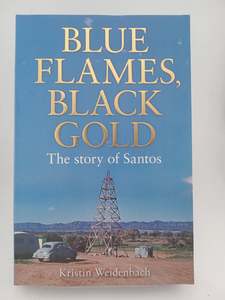 Blue Flames, Black Gold: The Story of Santos by Kristin Weidenbach