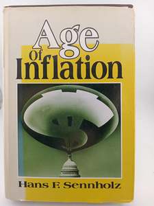 Age of Inflation by Hans F. Sennholz