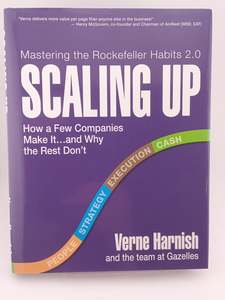 Entrepreneurship: Scaling Up: How a Few Companies Make It...and Why the Rest Don't (Rockefeller Habits 2.0 Revised Edition) by Verne Harnish