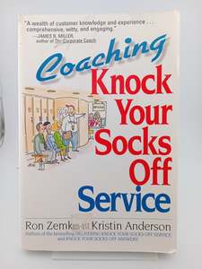 Coaching Knock Your Socks Off Service by Ron Zemke, Kristin Anderson