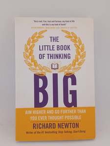 The Little Book of Thinking Big by Richard Newton