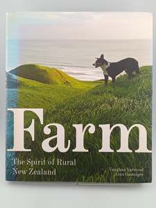 Farm: The Spirit of Rural New Zealand by Vaughan Yarwood, Arno Gasteiger