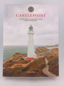 Castlepoint : the story of life on an iconic New Zealand sheep and cattle statio&hellip;