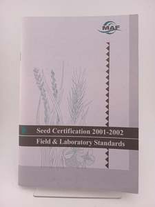 Farming: Seed Certification 2001-2002: field and laboratory standards by Agriquality NZ