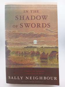 Journalism: In the Shadow of Swords: On the trail of terrorism from Afghanistan to Australia by Sally Neighbour