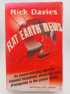 Flat Earth News by Nick Davies