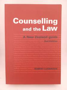 Counselling and the Law: a New Zealand Guide by Robert Ludbrook