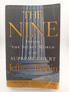 The Nine: Inside the Secret World of the Supreme Court by Jeffrey Toobin