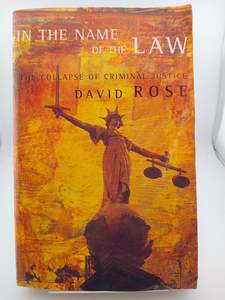Law: In The Name Of The Law by David Rose