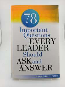 Management: 78 Important Questions Every Leader Should Ask and Answer by Chris Clarke-Epstein