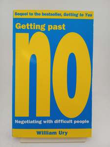 Management: Getting Past No: Negotiating With Difficult People by William Ury