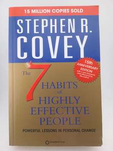 7 Habits of Highly Effective People: Powerful Lessons in Personal Change by Stephen R Covey