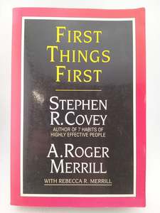 First Things First: to live, to love, to Learn, to Leave a Legacy by Stephen R. &hellip;
