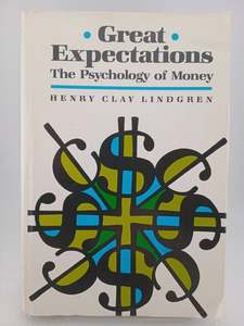 Great expectations: The psychology of money by Henry Clay Lindgren