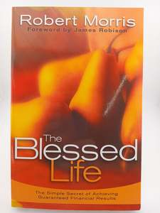 The Blessed Life by Robert Morris