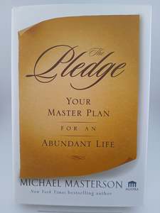 The Pledge: Your Master Plan for an Abundant Life by Michael Masterson