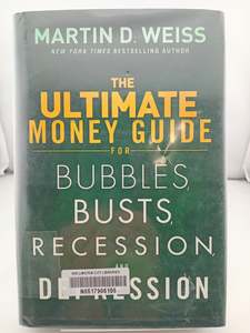 The Ultimate Money Guide for Bubbles, Busts, Recession and Depression by Martin D. Weiss