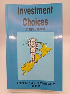 Investment Choices in New Zealand by Peter J. Hensley