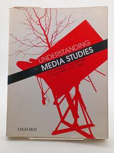 Understanding Media Studies by Tony Schirato, Angi Buettner, Thierry Jutel, Geoff Stahl