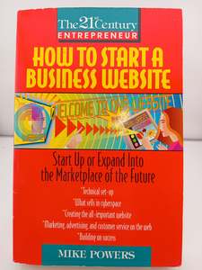 How to Start a Business Website: Start Up or Expand Into the Marketplace of the &hellip;