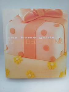The Home Guide to Cake Decorating by Jane Price