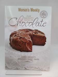 Baking Desserts: Our Naughty Book of Chocolate by Australia Women's Weekly