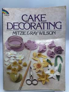 Cake Decorating: Cake Decorating (Rainbow Books) by Ray Wilson, Mitzie; Wilson